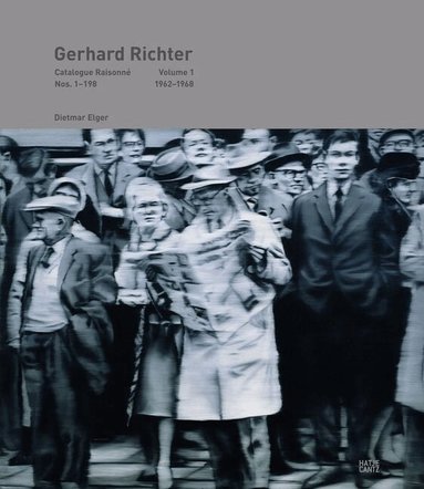Dietmar Elger - Gerhard Richter Catalogue Raisonné. Volume 1, Inbunden