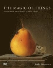 bokomslag The magic of things, still-life painting