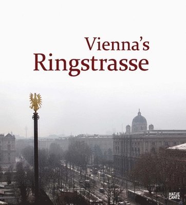 Alfred Fogarassy - Vienna's Ringstrasse, Inbunden