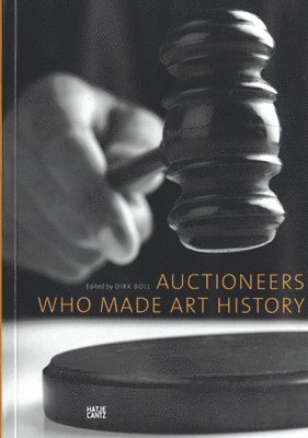 Dirk Boll - Auctioneers Who Made Art History, Häftad
