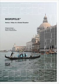 bokomslag Migropolis: Venice: Atlas of a Global Situation