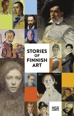 Susanna Pettersson - Stories of Finnish Art: The New Ateneum Guide, Häftad