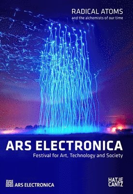 Ars Electronica 2016: Radical Atoms and the Alchemists of Our Time