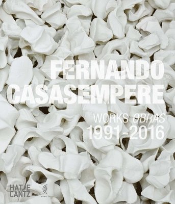 bokomslag Fernando Casasempere: Works 1991-2016