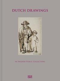 bokomslag Dutch Drawings in Swedish Public Collections
