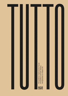 Ingvild Goetz, Leo Lencs&#65533;s - Tutto: Perspectives on Italian Art, Häftad