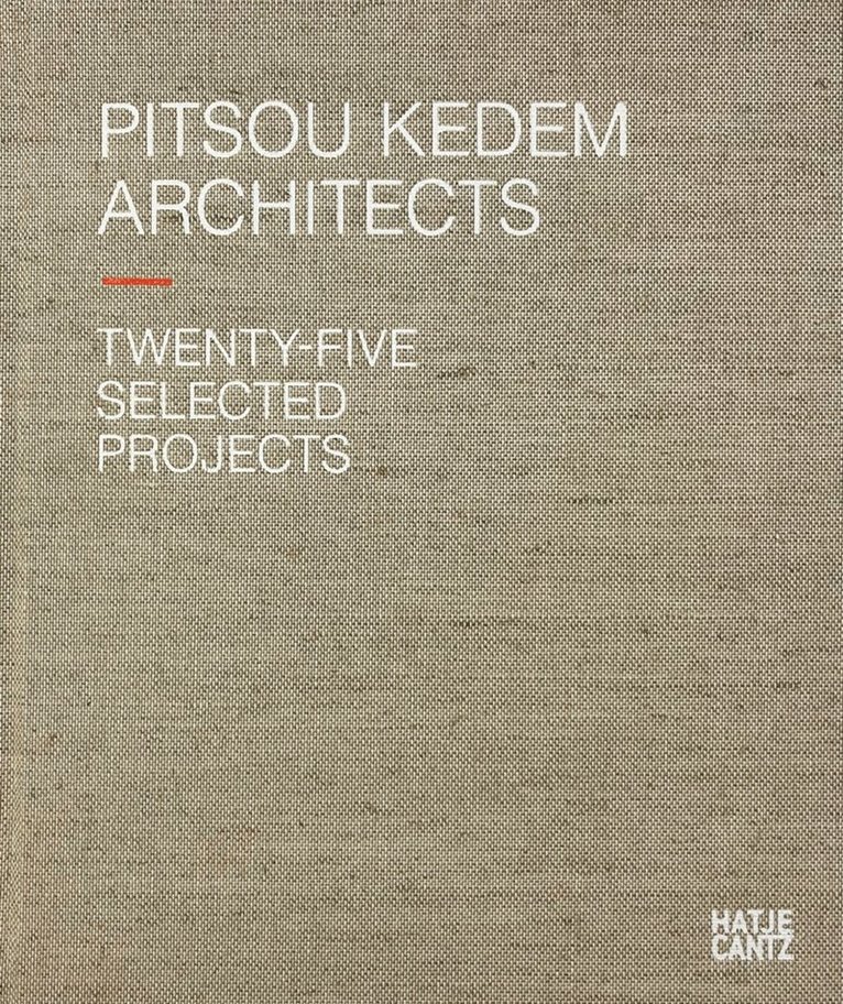 Oren Eldar, Sagi Cohen, Pitsou Kedem, Oren Eldar - Pitsou Kedem Architects (Bilingual edition), Inbunden
