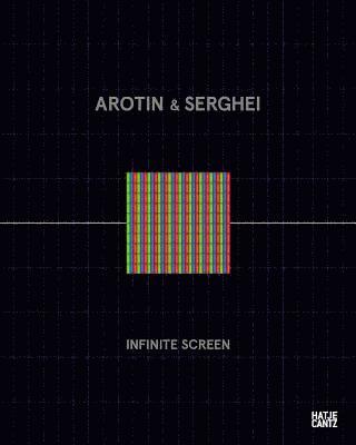 AROTIN & SERGHEI: Infinite Screen 1