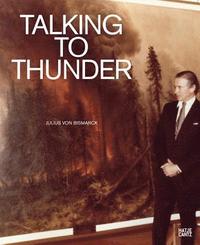 bokomslag Julius von Bismarck: Talking to Thunder