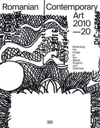 bokomslag Romanian Contemporary Art 2010-2020