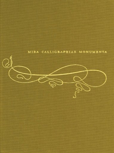 Lee Hendrix, Thomas Kren, Timothy Potts, Thea Vignau-Wilberg - Mira Calligraphiae Monumenta (German edition), Inbunden