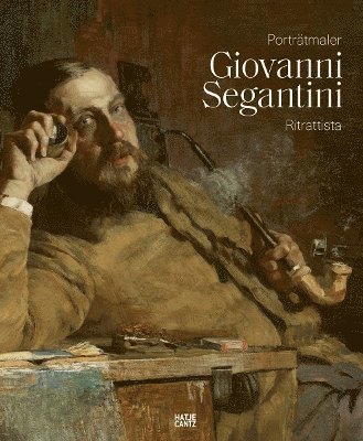 bokomslag Giovanni Segantini als Porträtmaler / Giovanni Segantini ritrattista (Bilingual edition)