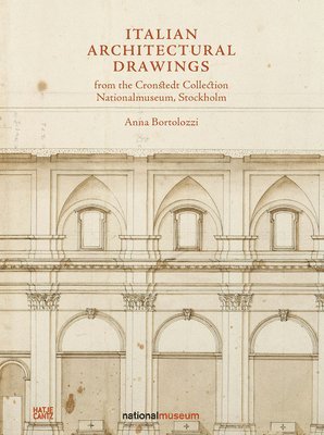 Italian Architectural Drawings from the Cronstedt Collection, Nationalmuseum, Stockholm 1
