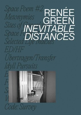 Renée Green: Inevitable Distances, Inbunden