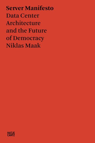 Niklas Maak, Francesca Bria - Niklas Maak: Server Manifesto, Häftad