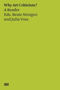 bokomslag Beate Sntgen & Julia Voss: Why Art Criticism? A Reader