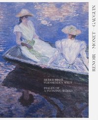 bokomslag Renoir, Monet, Gauguin: Images of a Floating World (Bilingual edition)