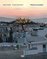 bokomslag Platon Issaias / Yiorgis Yerolymbos. Athens as a Project