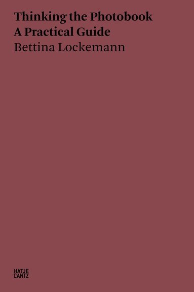 Bettina Lockemann - Bettina Lockemann: Thinking the Photobook, Häftad
