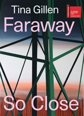 Tina Gillen: Faraway So Close (Bilingual edition) 1