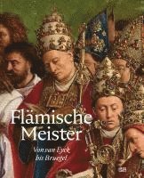 bokomslag Flamische Meister | The Flemish Masters From Van Eyck to Bruegel (Bilingual edition)