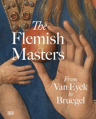 bokomslag The Flemish Masters From Van Eyck to Bruegel