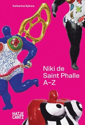 bokomslag Niki de Saint Phalle: A to Z