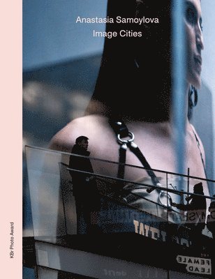 Anastasia Samoylova: Image Cities 1