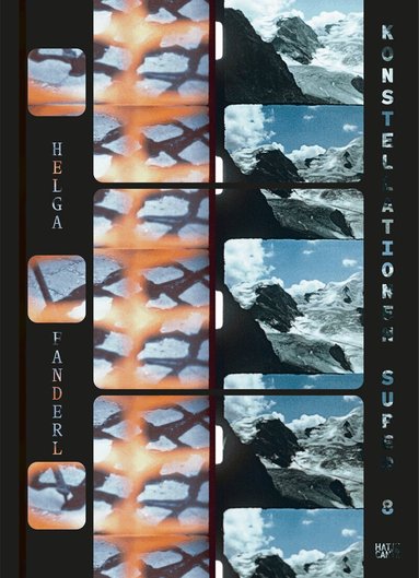 Ute Aurand, Raphaël Bassan, Robert Beavers, Antonie Bergmeier, Madeleine Bernstorff, Nicole Brenez, Vincent Broqua, Theo Deutinger, Carine Doumit, Deke Dusinberre, Helga Fanderl, Philipp Fleischmann, Yves Jammet, Peter Kubelka, Sabine Macher, Pablo Marín, Philippe-Alain Michaud, Bruno Montels, Thibaut Mosneron Dupin, Jeannette Muñoz, Christine Noll Brinckmann, Nia Perivolaropoulou, Isabelle Ribadeau Dumas, Els van Riel, Ghassan Salhab, Heide Schlüpmann, Silke Schmickl, Clara Schulmann, Aaron Scott, Katharina Sykora, Bernhard Uske, Helga Fanderl - Helga Fanderl: Konstellationen Super 8 (Multilingual edition), Häftad