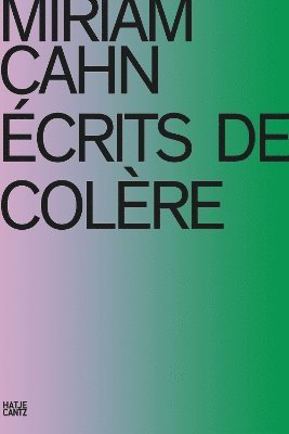 Miriam Cahn: CRITS DE COLRE 1