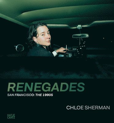 bokomslag Chloe Sherman: Renegades. San Francisco: The 1990s