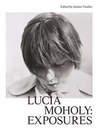 bokomslag Lucia Moholy: Exposures