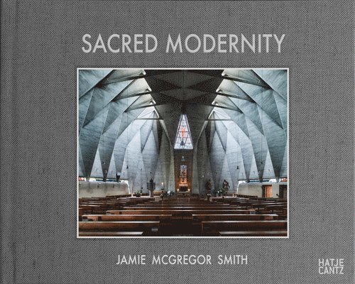 Jamie McGregor Smith, Jamie McGregor Smith - Sacred Modernity, Inbunden