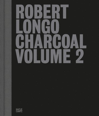 bokomslag Robert Longo: Charcoal Volume 2