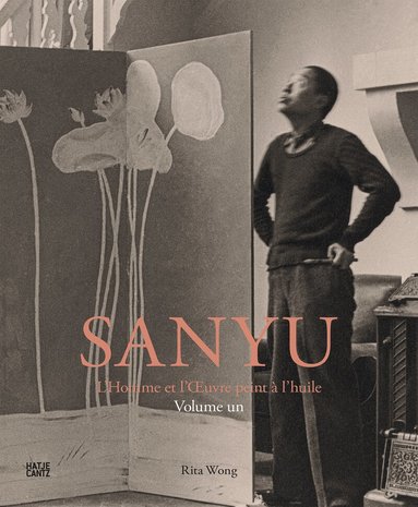 Rita Wong - SANYU: L'Homme et l'oevre peint à l'huile, Inbunden