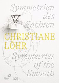bokomslag Christiane Lhr: Symmetries of the Smooth (Bilingual edition)