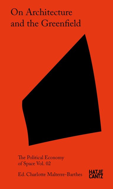 Charlotte Malterre-Barthes - On Architecture and the Greenfield, Häftad