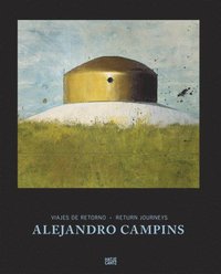 bokomslag Alejandro Campins: Return Journeys