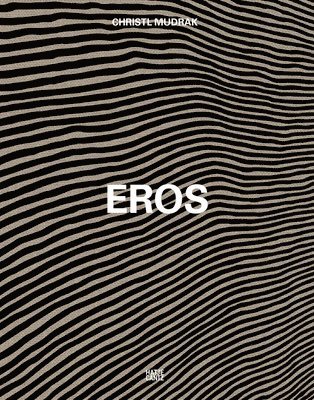 bokomslag Christl Mudrak: Eros (Bilingual edition)