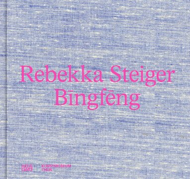 Rebekka Steiger, Helen Hirsch, Kunstmuseum Thun, Helen Hirsch - Rebekka Steiger (Bilingual edition), Inbunden