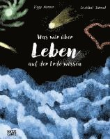 Ziggy Hanaor - Was wir über Leben auf der Erde wissen, Inbunden