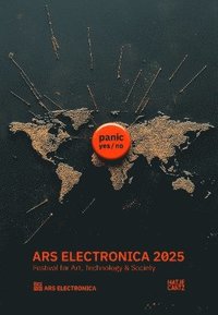 bokomslag Ars Electronica 2025 Festival for Art, Technology, and Society