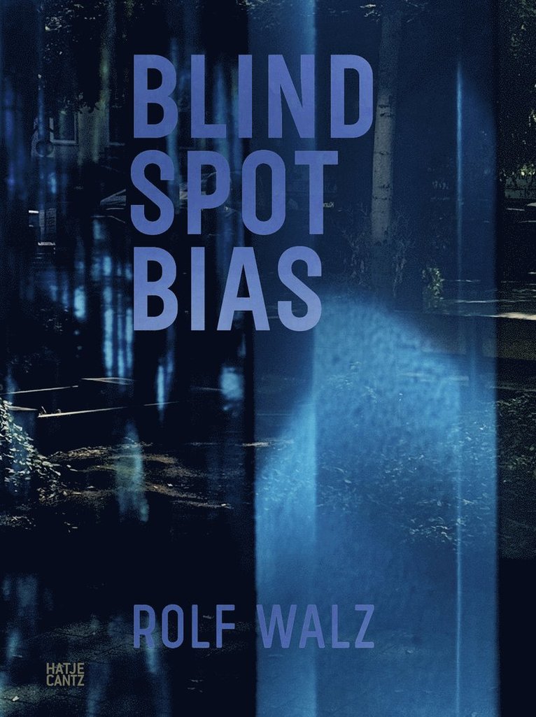 Peter Friese - Rolf Walz: Blind Spot Bias (Bilingual edition), Inbunden