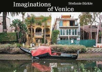 Stefanie Bürkle: Imaginations of Venice