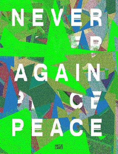 Ekaterina Degot, David Riff - Never Again Peace, Häftad
