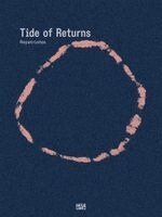 Verena Melgarejo Weinandt, Khadija Von Zinnenburg Carroll, Christopher Williams-Wynn - Repatriates Collective. Tide of Returns, Häftad