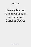 bokomslag Philosophie und Künste Ostasiens im Werk von Günther Uecker