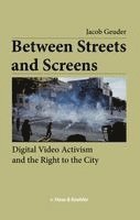 Between Streets and Screens