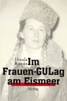 bokomslag Im Frauen-GULag am Eismeer