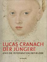 bokomslag Lucas Cranach Der Jüngere: Und Die Reformation Der Bilder